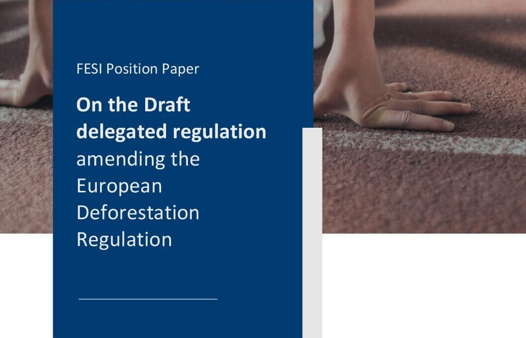 fesi position paper on the delegated regulation amending eudr may 2025 1 1 pdf